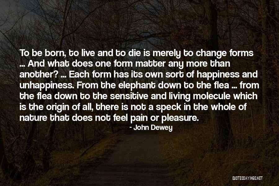 To Feel Pain Quotes By John Dewey