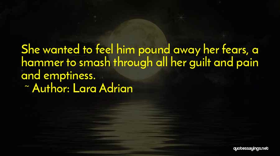 To Feel Pain Quotes By Lara Adrian