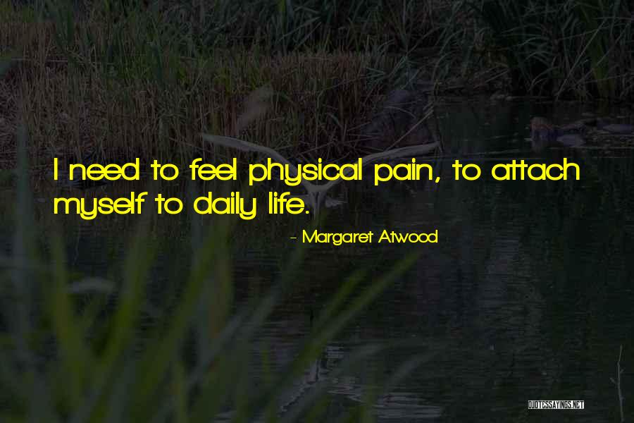 To Feel Pain Quotes By Margaret Atwood