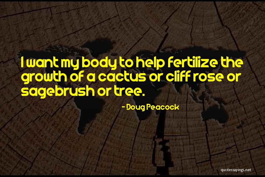 To Fertilize Quotes By Doug Peacock To Fertilize Quotes By Doug Peacock