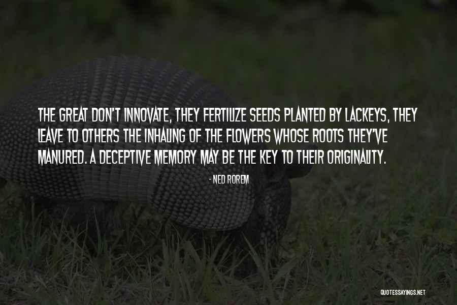 To Fertilize Quotes By Ned Rorem To Fertilize Quotes By Ned Rorem