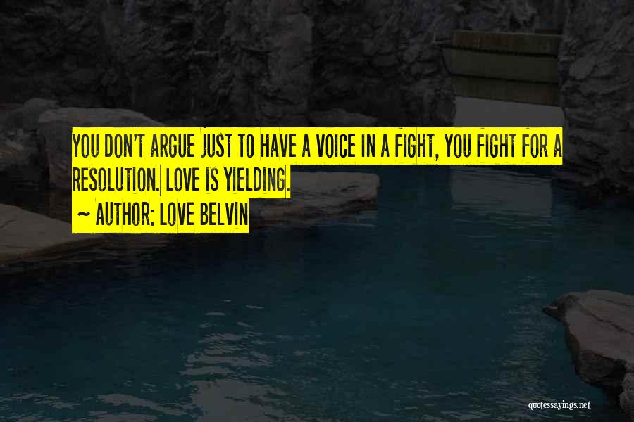 To Fight For Love Quotes By Love Belvin