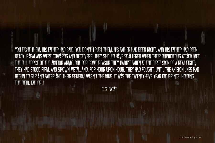 To Fight Quotes By C.S. Pacat To Fight Quotes By C.S. Pacat