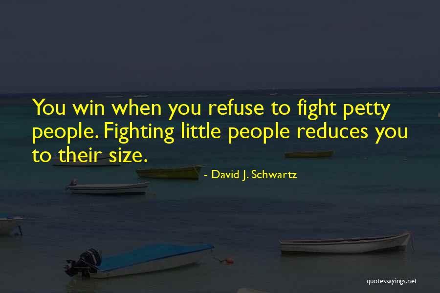 To Fight Quotes By David J. Schwartz To Fight Quotes By David J. Schwartz
