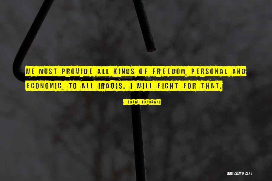 To Fight Quotes By Jalal Talabani To Fight Quotes By Jalal Talabani
