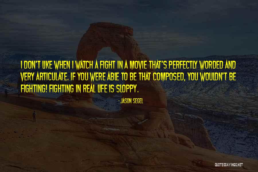 To Fight Quotes By Jason Segel