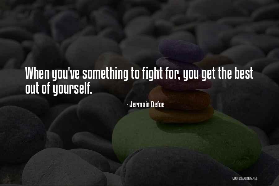 To Fight Quotes By Jermain Defoe To Fight Quotes By Jermain Defoe