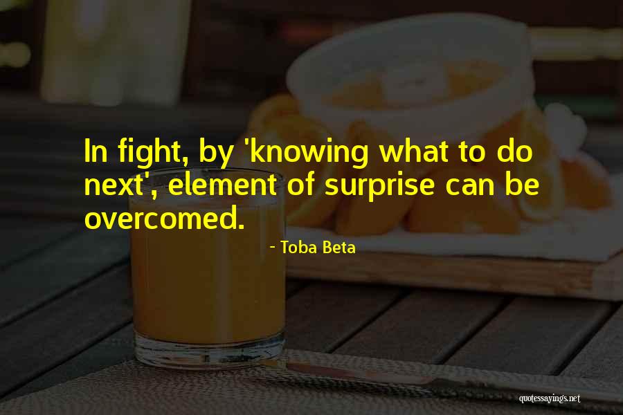 To Fight Quotes By Toba Beta To Fight Quotes By Toba Beta