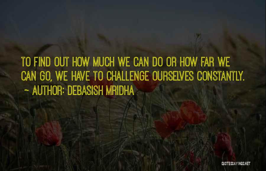 To Find Hope Quotes By Debasish Mridha