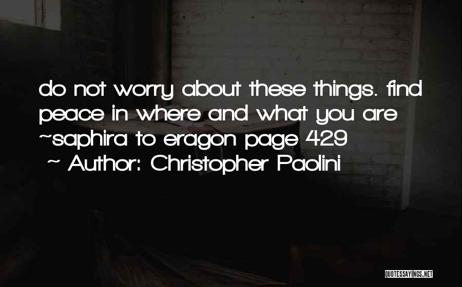 To Find Peace Quotes By Christopher Paolini