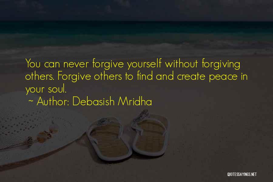 To Find Peace Quotes By Debasish Mridha