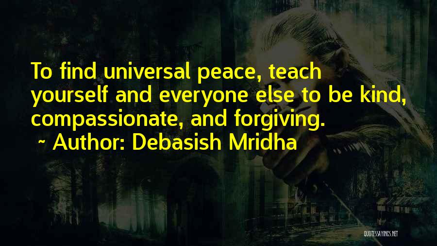 To Find Peace Quotes By Debasish Mridha