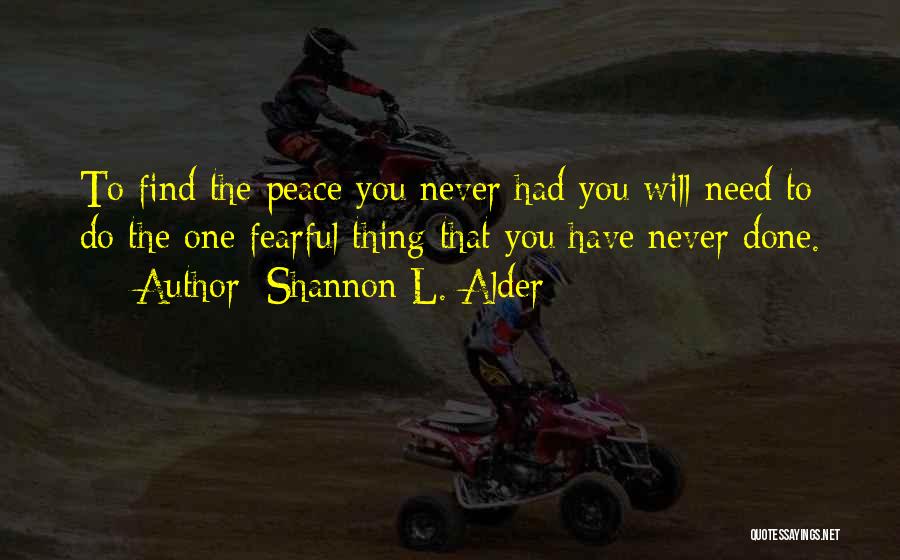 To Find Peace Quotes By Shannon L. Alder