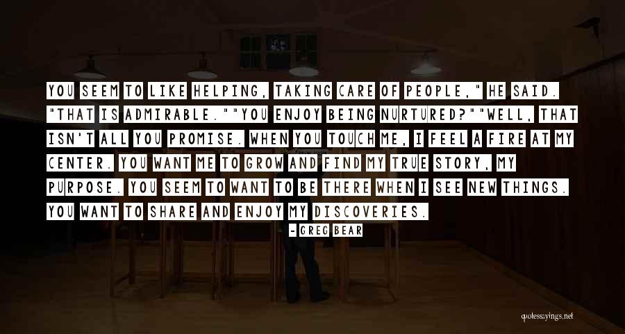To Find True Love Quotes By Greg Bear To Find True Love Quotes By Greg Bear