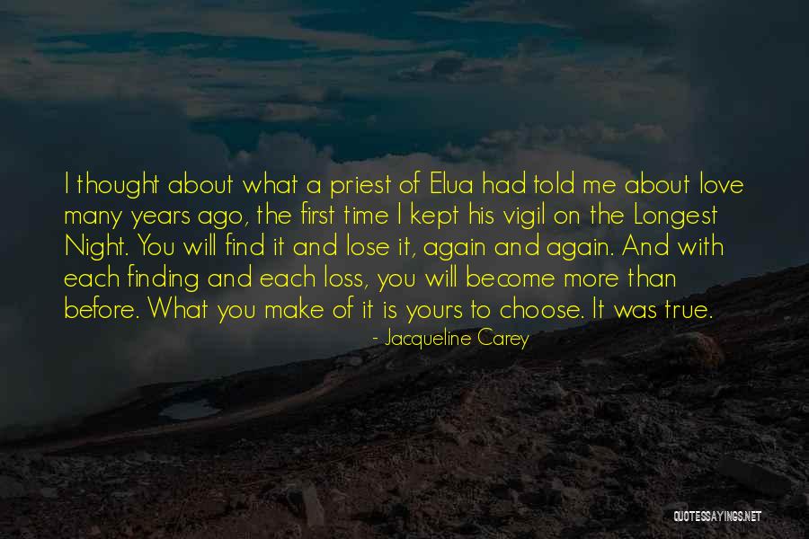 To Find True Love Quotes By Jacqueline Carey To Find True Love Quotes By Jacqueline Carey