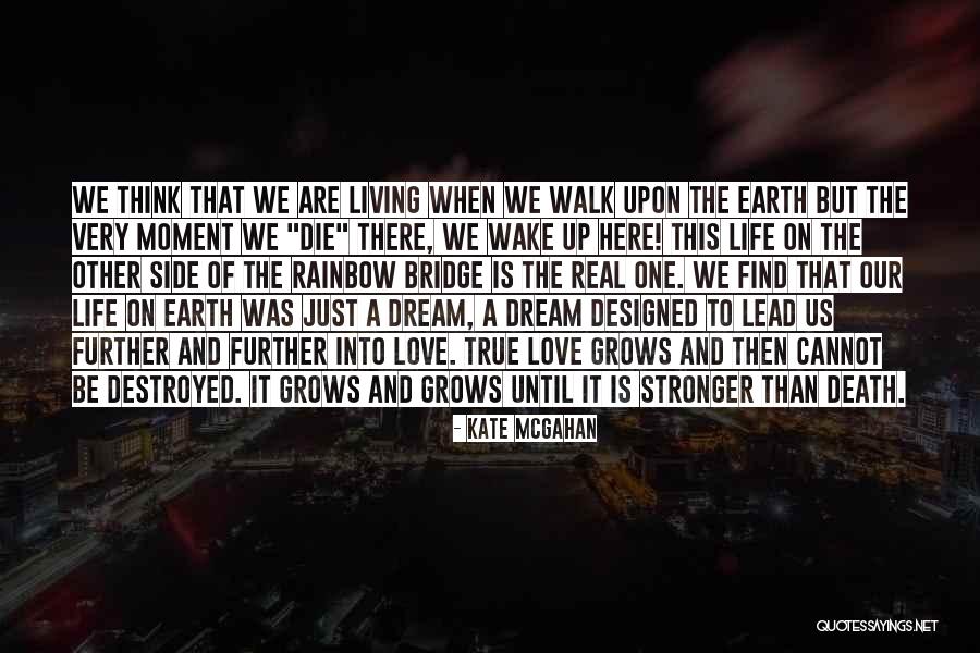 To Find True Love Quotes By Kate McGahan To Find True Love Quotes By Kate McGahan