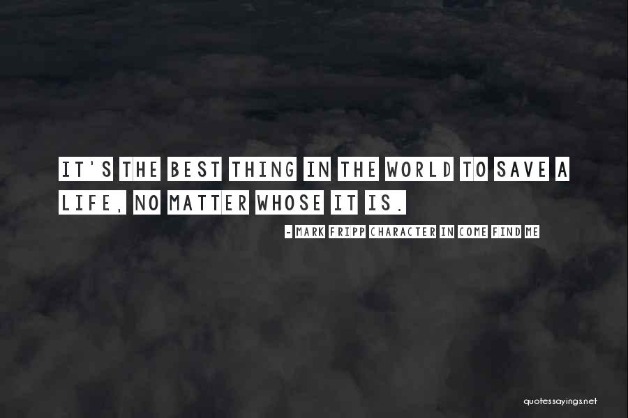 To Find True Love Quotes By Mark Fripp Character In Come Find Me To Find True Love Quotes By Mark Fripp Character In Come Find Me