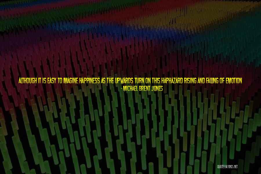 To Find True Love Quotes By Michael Brent Jones To Find True Love Quotes By Michael Brent Jones
