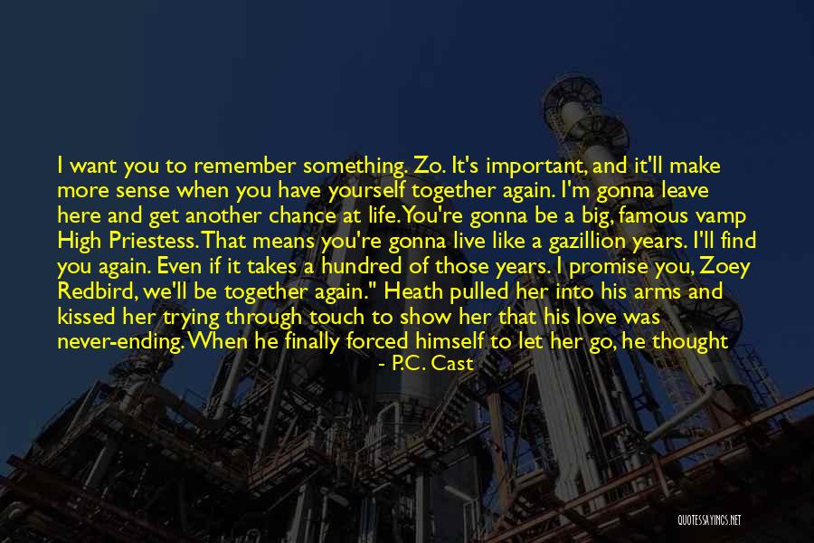 To Find True Love Quotes By P.C. Cast To Find True Love Quotes By P.C. Cast