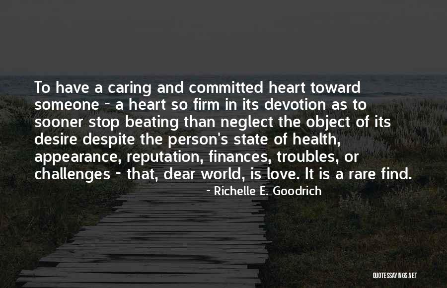To Find True Love Quotes By Richelle E. Goodrich To Find True Love Quotes By Richelle E. Goodrich