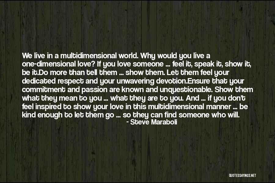 To Find True Love Quotes By Steve Maraboli To Find True Love Quotes By Steve Maraboli