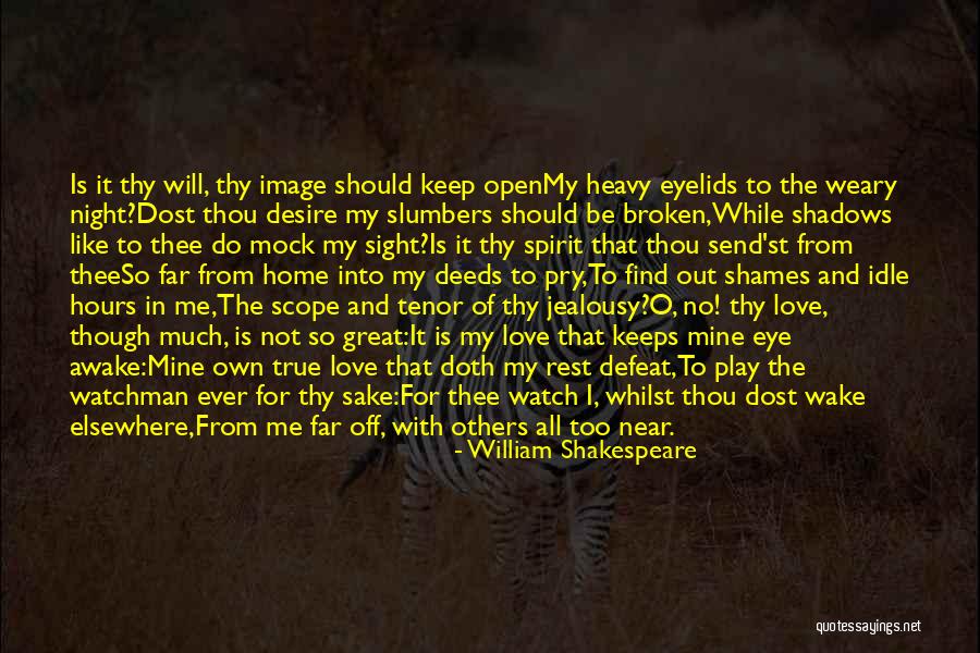 To Find True Love Quotes By William Shakespeare To Find True Love Quotes By William Shakespeare