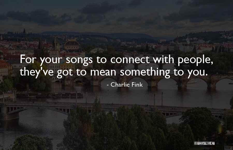 To Fink Quotes By Charlie Fink To Fink Quotes By Charlie Fink