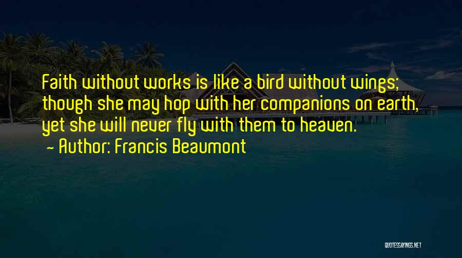 To Fly Quotes By Francis Beaumont