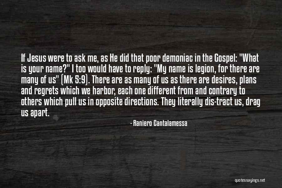 To From Directions Quotes By Raniero Cantalamessa To From Directions Quotes By Raniero Cantalamessa
