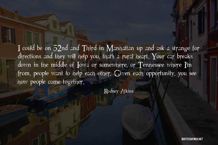 To From Directions Quotes By Rodney Atkins To From Directions Quotes By Rodney Atkins