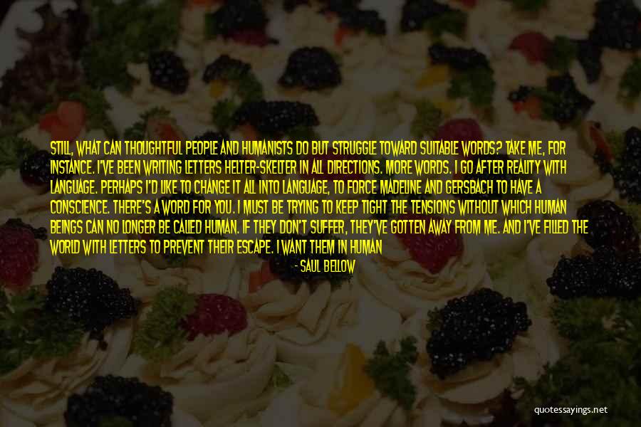To From Directions Quotes By Saul Bellow To From Directions Quotes By Saul Bellow