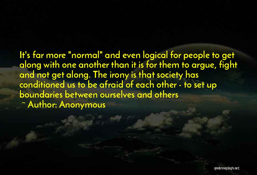 To Get Along Quotes By Anonymous