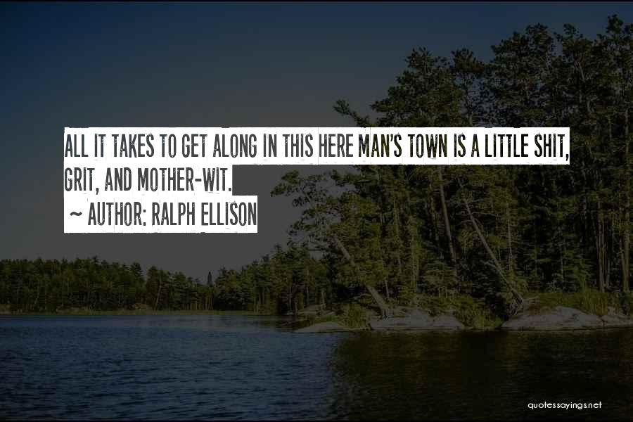 To Get Along Quotes By Ralph Ellison