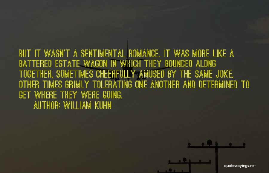 To Get Along Quotes By William Kuhn