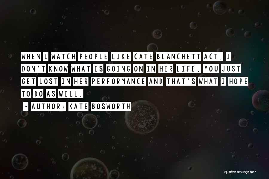 To Get Lost Quotes By Kate Bosworth