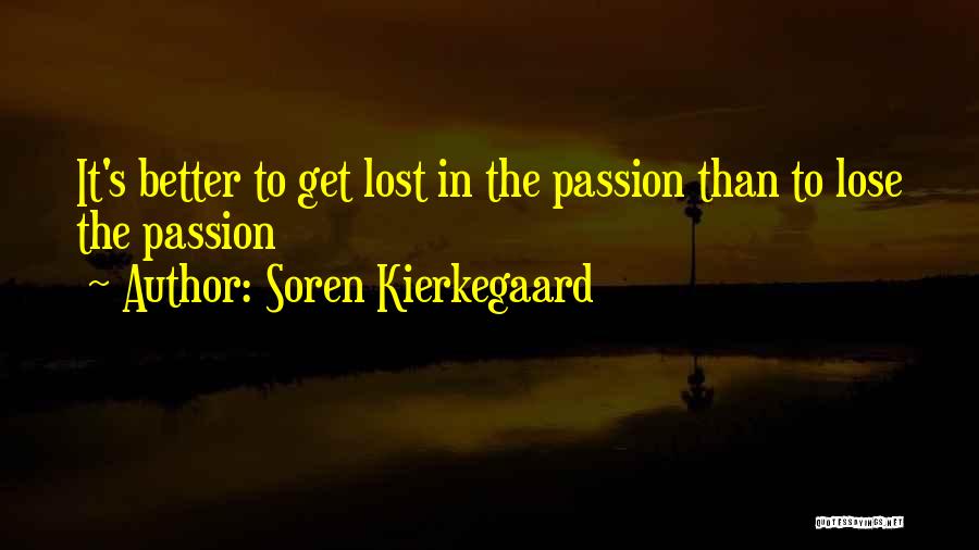 To Get Lost Quotes By Soren Kierkegaard