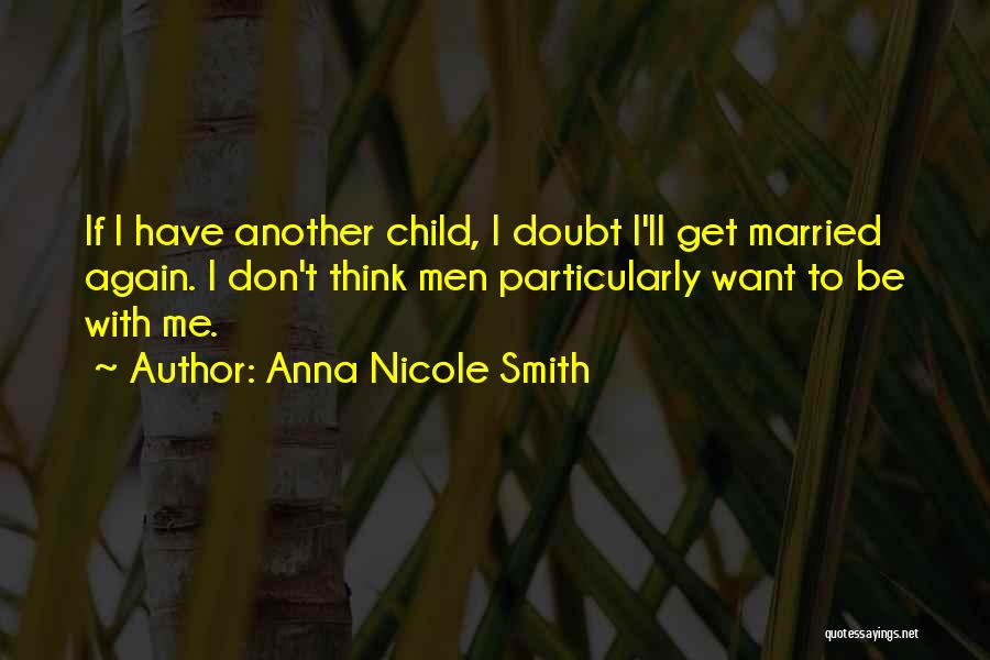 To Get Married Quotes By Anna Nicole Smith