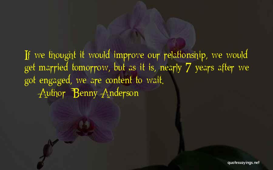 To Get Married Quotes By Benny Anderson