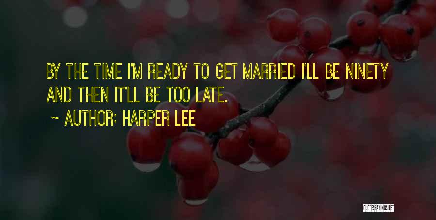 To Get Married Quotes By Harper Lee