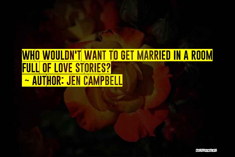 To Get Married Quotes By Jen Campbell