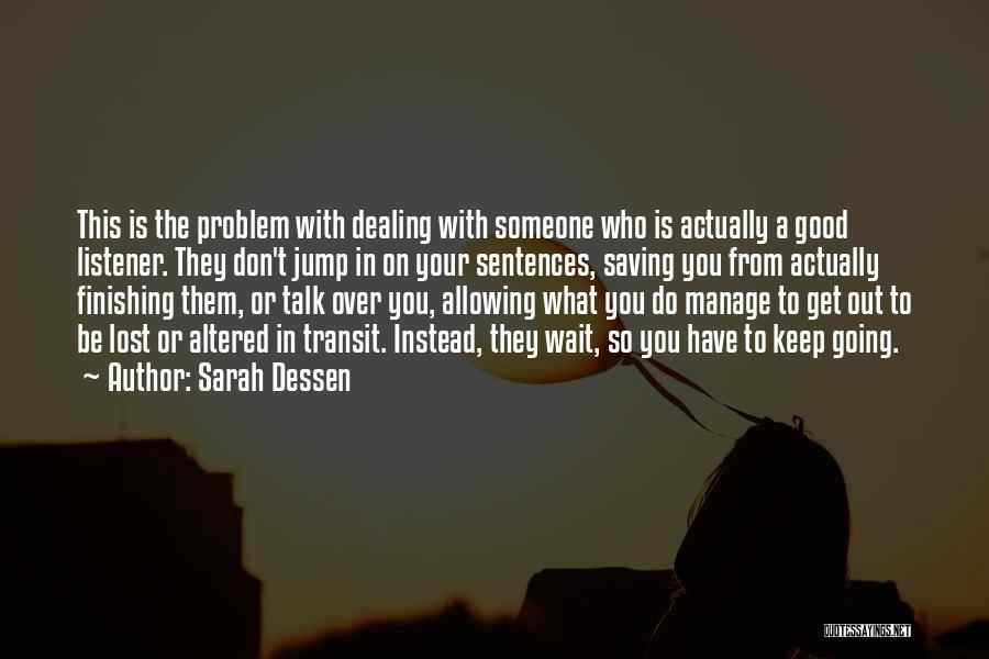 To Get Over Someone Quotes By Sarah Dessen