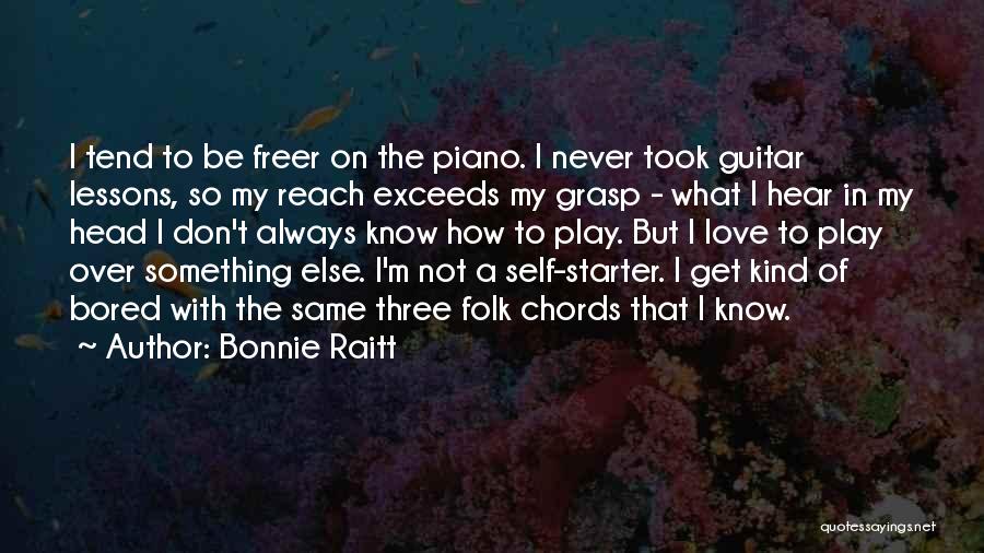 To Get Over Something Quotes By Bonnie Raitt