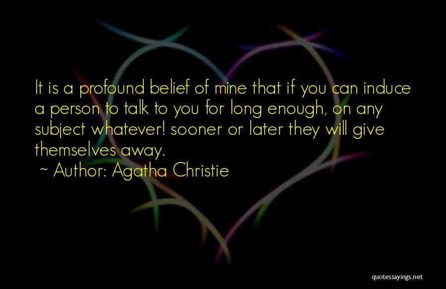 To Give Away Quotes By Agatha Christie