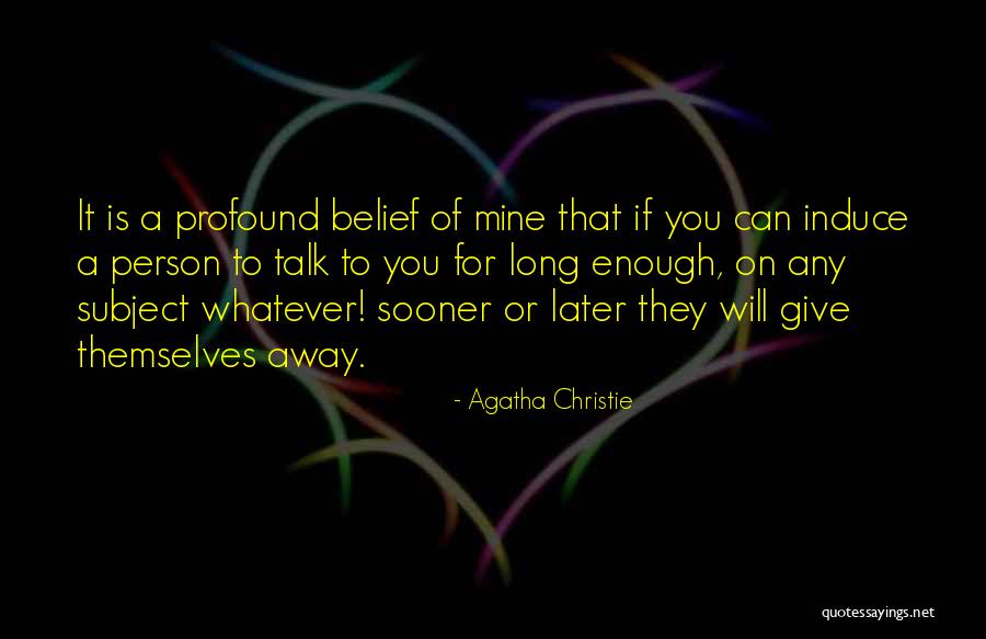 To Give Away Quotes By Agatha Christie