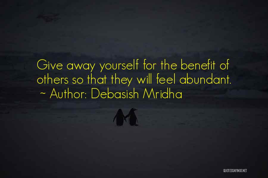 To Give Away Quotes By Debasish Mridha