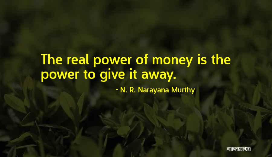 To Give Away Quotes By N. R. Narayana Murthy