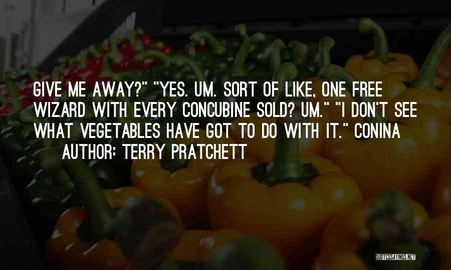 To Give Away Quotes By Terry Pratchett