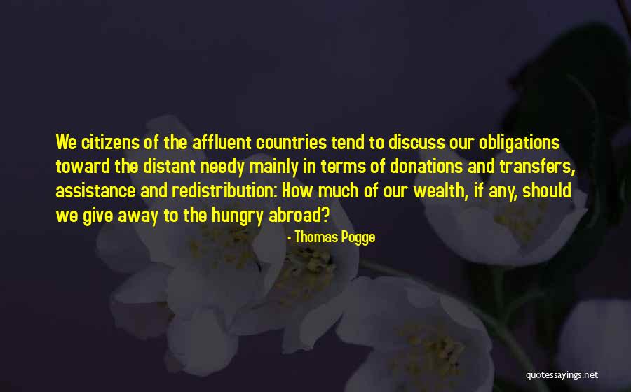 To Give Away Quotes By Thomas Pogge