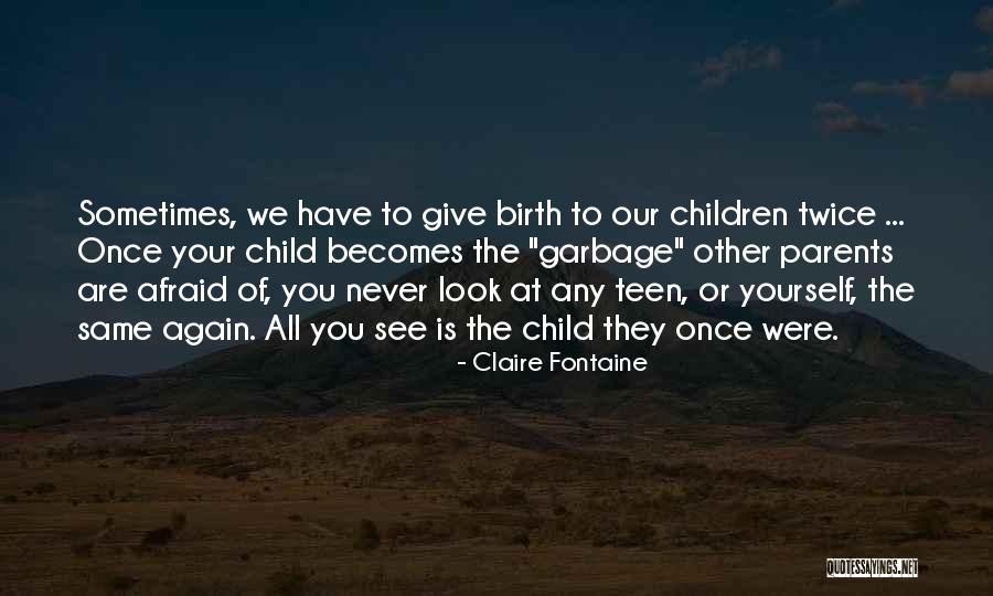 To Give Birth Quotes By Claire Fontaine