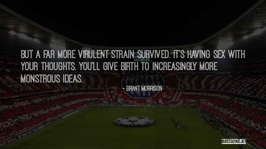 To Give Birth Quotes By Grant Morrison To Give Birth Quotes By Grant Morrison